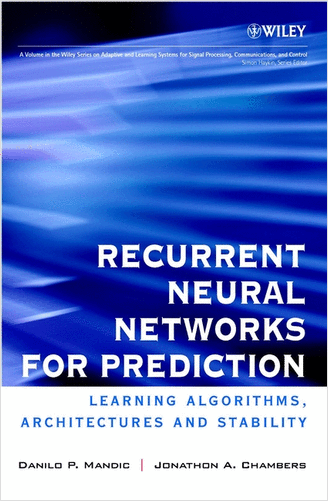Recurrent Neural Networks for Prediction Check out our book: