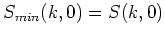 $S_{min}(k,0)=S(k,0)$