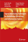 Signal Processing Techniques for Knowledge Extraction and Information Fusion